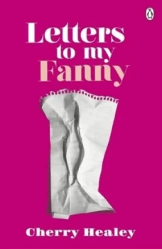 Image of Letters to My Fanny by Cherry Healey Paperback