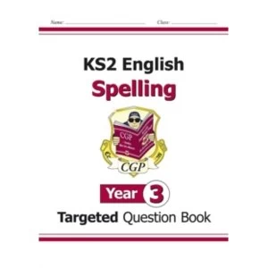 Image of KS2 English Targeted Question Book: Spelling - Year 3 by CGP Books (Paperback, 2014)