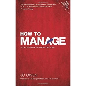 Image of How to Manage The definitive guide to effective management Paperback / softback 2018