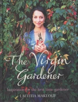 Image of The Virgin Gardener by Laetitia Maklouf Hardback