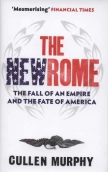 Image of The New Rome by Cullen Murphy Hardback