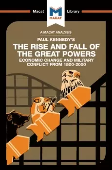Image of An Analysis of Paul Kennedy's The Rise and Fall of the Great PowersEcomonic Change and Military Conflict from 1500-2000