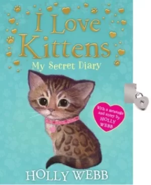 Image of I Love Kittens My Secret Diary by Holly Webb