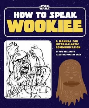 Image of How to Speak Wookiee Book