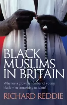 Image of Black Muslims in Britain by Richard S Reddie