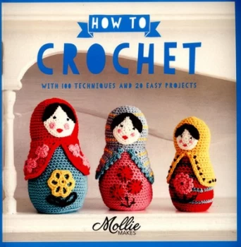 Image of How to Crochet by Mollie Makes Paperback