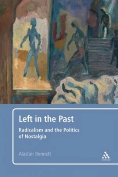Image of Left in the Past by Alastair Bonnett Paperback