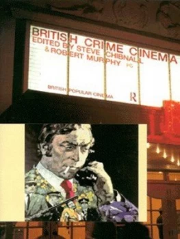 Image of British Crime Cinema by Steve Chibnall Paperback