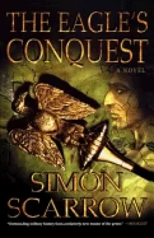 Image of eagles conquest a novel of the roman army