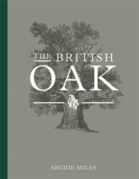 Image of The British Oak by Archie Miles Hardback