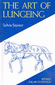 Image of The Art of Lungeing by Sylvia Stanier Hardback