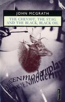 Image of The Cheviot the Stag and the Black Oil by John Mcgrath Paperback