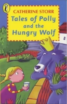 Image of Tales of Polly and the Hungry Wolf by Catherine Storr and Jill Bennett Paperback