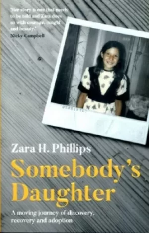 Image of Somebodys daughter by Zara Phillips