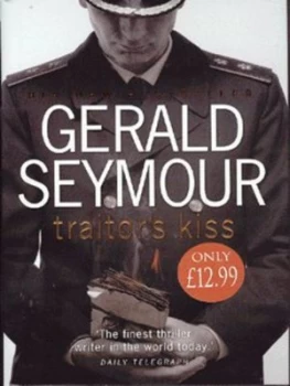 Image of Traitors Kiss by Gerald Seymour Hardback