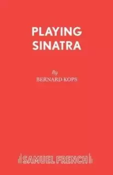 Image of Playing Sinatra by Bernard Kops