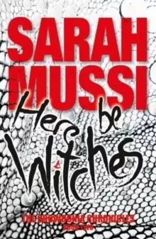 Image of Here be Witches : The Snowdonia Chronicles: Book Two