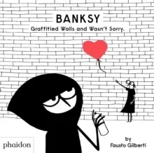 Image of Banksy Graffitied Walls and Wasn't Sorry.