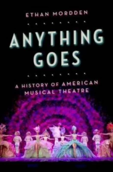 Image of Anything Goes by Ethan Mordden Hardback