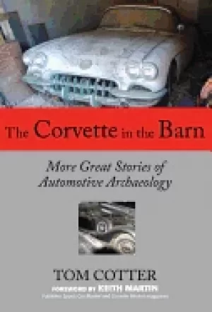 Image of corvette in the barn more great stories of automotive archaeology