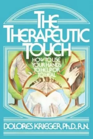 Image of Therapeutic Touch by Dolores Krieger