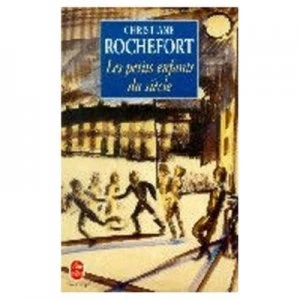 Image of Petits Enfants Du Siecle by Christiane Rochefort Book