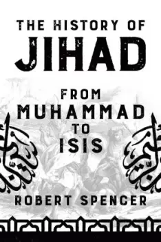 Image of The History of Jihad by Robert Spencer