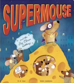 Image of Supermouse and the big cheese robbery - M. N. Tahl - Paperback - Used