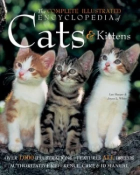 Image of The Complete Illustrated Encyclopedia of Cats and Kittens by Lee Harper Hardback