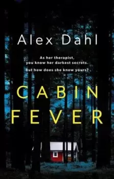 Image of Cabin fever - Alex Dahl - Hardback - Used