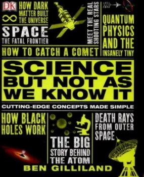 Image of Science but Not As We Know It by Ben Gilliland Hardback