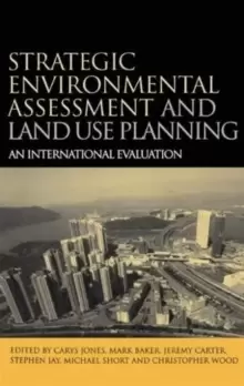 Image of Strategic Environmental Assessment and Land Use Planning : An International Evaluation
