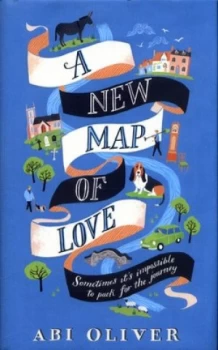 Image of A New Map of Love by Abi Oliver Hardback
