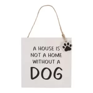 Image of House Is Not A Home Dog MDF Hanging Sign