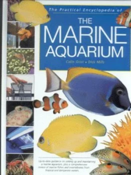 Image of The Practical Encyclopedia of the Marine Aquarium by Colin Grist and Dick Mills Hardback