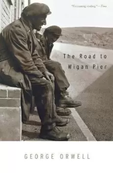 Image of The Road To Wigan Pier by George Orwell