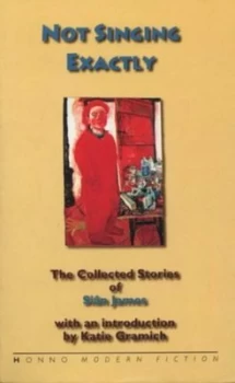 Image of Not Singing Exactly by Sian James Paperback