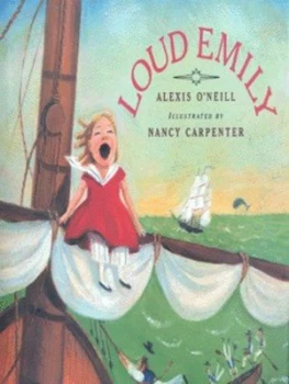 Image of Loud Emily by Alexis Oneill Hardback