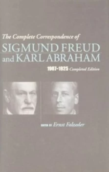 Image of The Complete Correspondence of Sigmund Freud and Karl Abraham 1907-1925 by Sigmund Freud and Karl Abraham and Ernst Falzeder Book