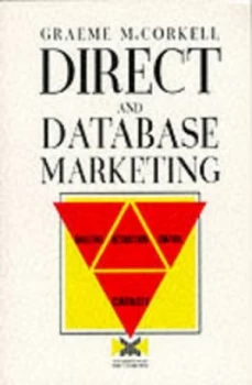 Image of Direct Marketing and Database Management by Graeme Mccorkell and Institute of Direct Marketing Hardback