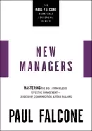 Image of new managers mastering the big 3 principles of effective management leaders