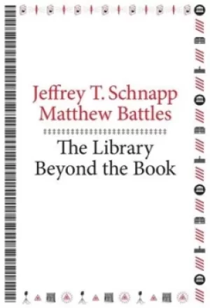 Image of The library beyond the book by Jeffrey T. Schnapp