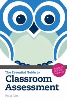 Image of The Essential Guide to Classroom Assessment : Practical Skills for Teachers