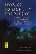 Image of stories to light the night a grief and loss collection for children famili