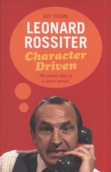 Image of Leonard Rossiter by Guy Adams Hardback