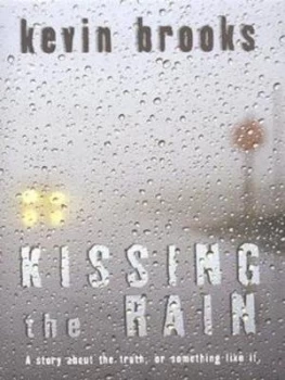 Image of Kissing the Rain by Kevin Brooks Hardback
