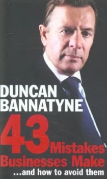 Image of 43 Mistakes Businesses Make-- and How to Avoid Them by Duncan Bannatyne Paperback
