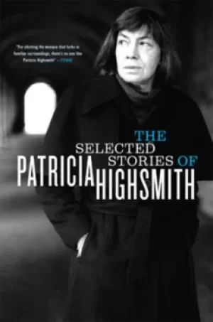 Image of The Selected Stories of Patricia Highsmith by Patricia Highsmith