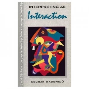 Image of Interpreting as interaction by Cecilia Wadensjo