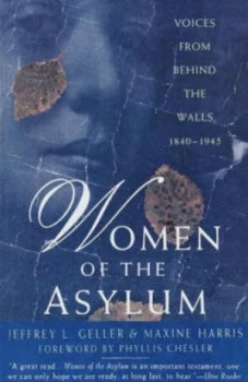 Image of Women of the Asylum by Jeffrey L Geller and Maxine Harris Paperback